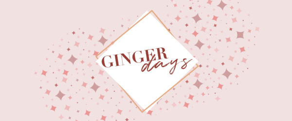 Ginger Days